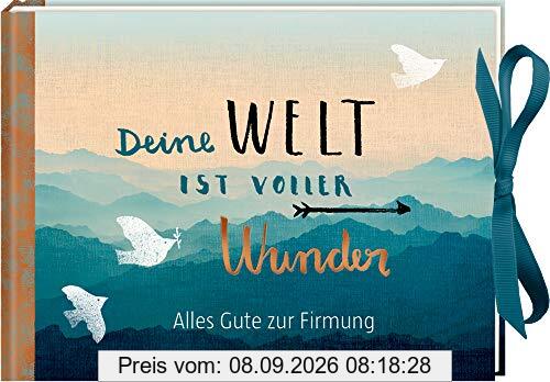 Geldkuvert-Geschenkbuch - Deine Welt ist voller Wunder: Alles Gute zur Firmung