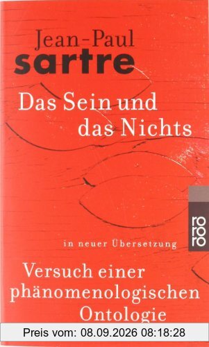 Gesammelte Werke in Einzelausgaben. Philosophische Schriften Band 3: Das Sein und das Nichts. Versuch einer phänomenologischen Ontologie