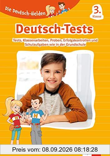 Klett Die Deutsch-Helden: Klassenarbeiten Deutsch 3. Klasse: Lernzielkontrollen, Proben, Erfolgskontrollen, Schulaufgaben und Tests wie in der Grundschule
