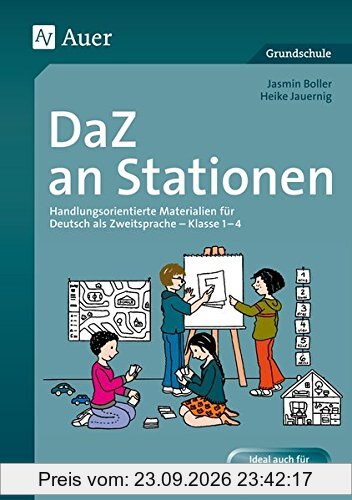 DaZ an Stationen: Handlungsorientierte Materialien für Deutsch als Zweitsprache - Klasse 1-4