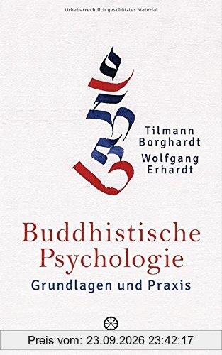Buddhistische Psychologie: Grundlagen und Praxis