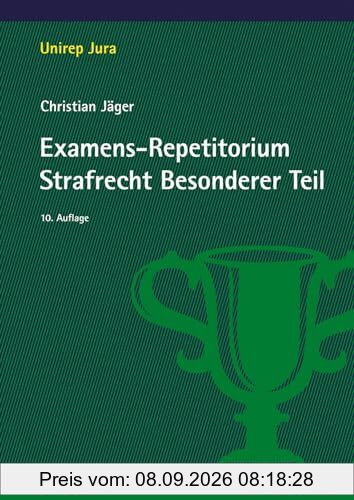 Examens-Repetitorium Strafrecht Besonderer Teil (Unirep Jura)