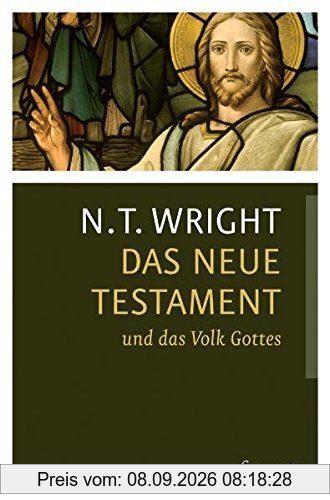 Das Neue Testament und das Volk Gottes (Die Ursprünge des Christentums und die Frage nach Gott)