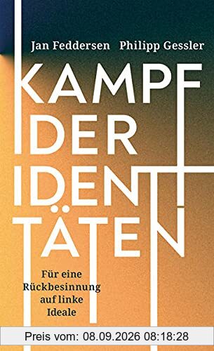Kampf der Identitäten: Für eine Rückbesinnung auf linke Ideale