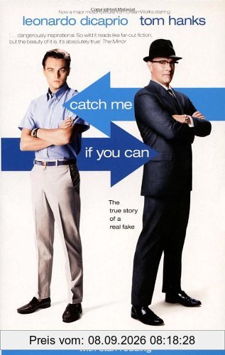 Catch Me If You Can: The True Story of a Real Fake