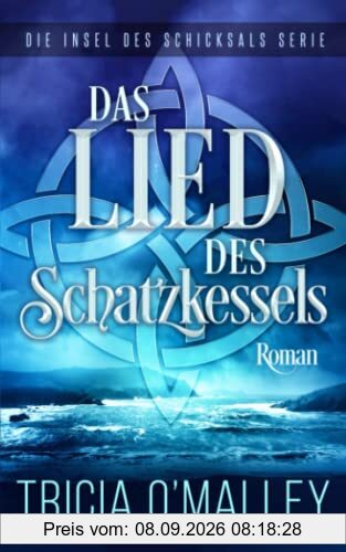 Das Lied des Schatzkessels (Die Insel des Schicksals Serie, Band 4)