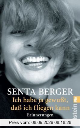 Ich habe ja gewusst, dass ich fliegen kann: Erinnerungen