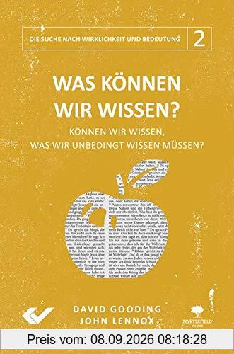 Was können wir wissen?: Können wir wissen, was wir unbedingt wissen müssen? (Die Suche nach Wirklichkeit und Bedeutung)