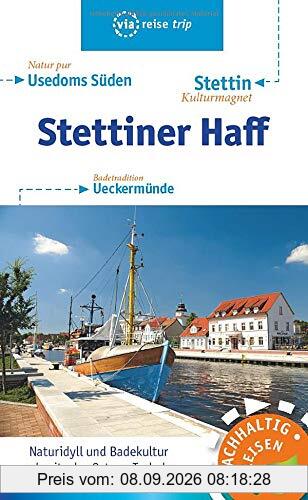 Stettiner Haff: Usedoms Süden, Stettin, Ueckermünde (via reise)