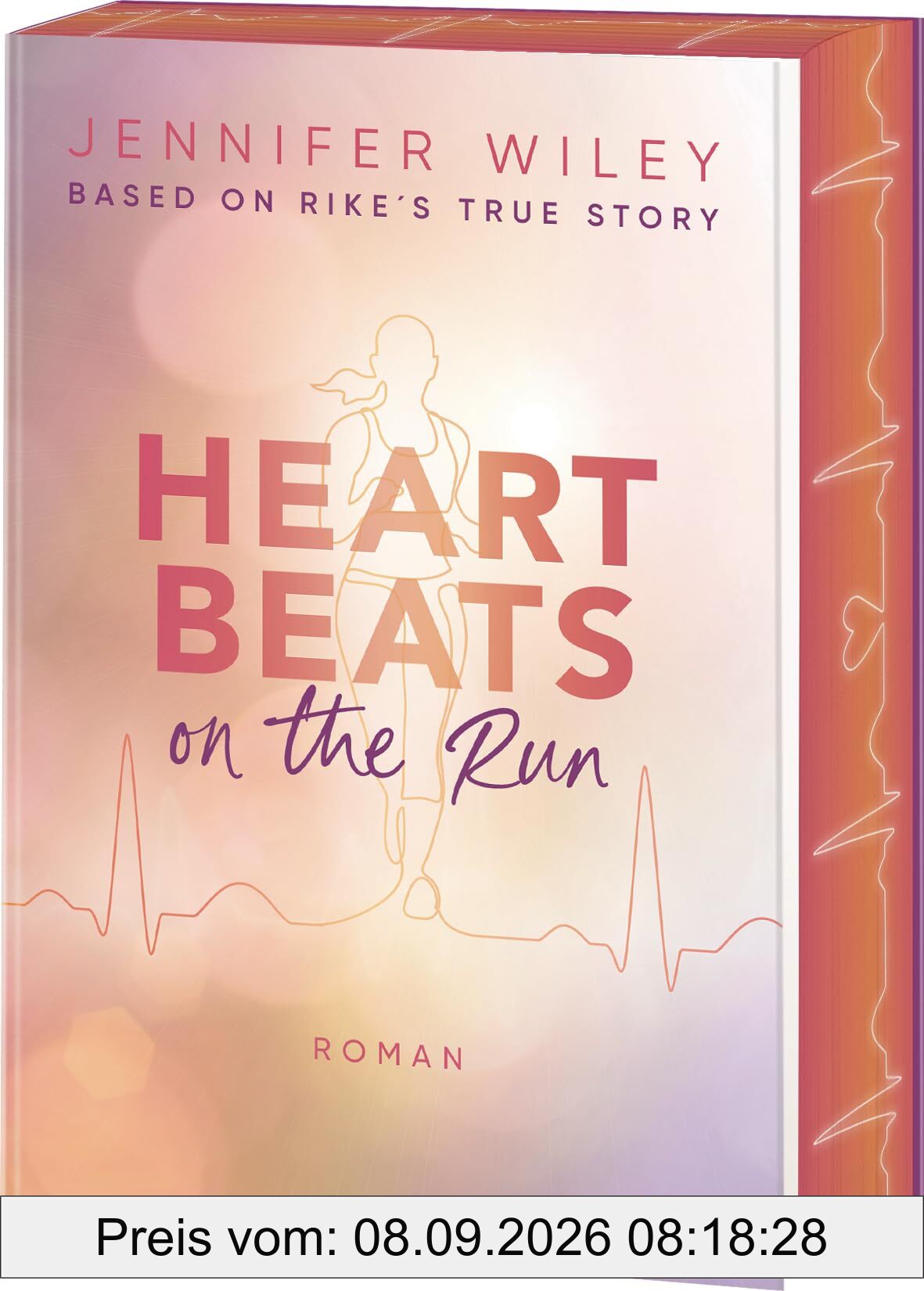 Heartbeats on the Run – Based on Rike's True Story: Roman – mit Farbschnitt in limitierter Auflage