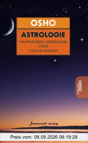 Astrologie: Wahrsagerei, Aberglaube oder Tor zur Essenz