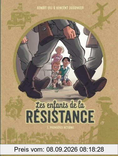 Les enfants de la Résistance. Vol. 1. Premières actions