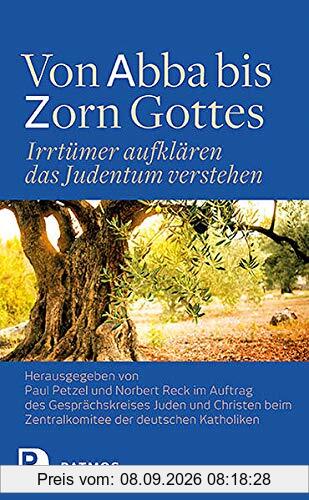 Von Abba bis Zorn Gottes: Irrtümer aufklären - das Judentum verstehen
