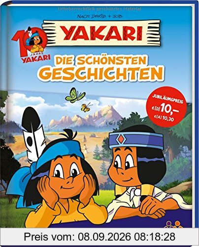 Yakari. Die schönsten Geschichten - Jubiläumsband: 10 Jahre Yakari