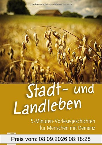 5-Minuten-Vorlesegeschichten für Menschen mit Demenz: Stadt- und Landleben