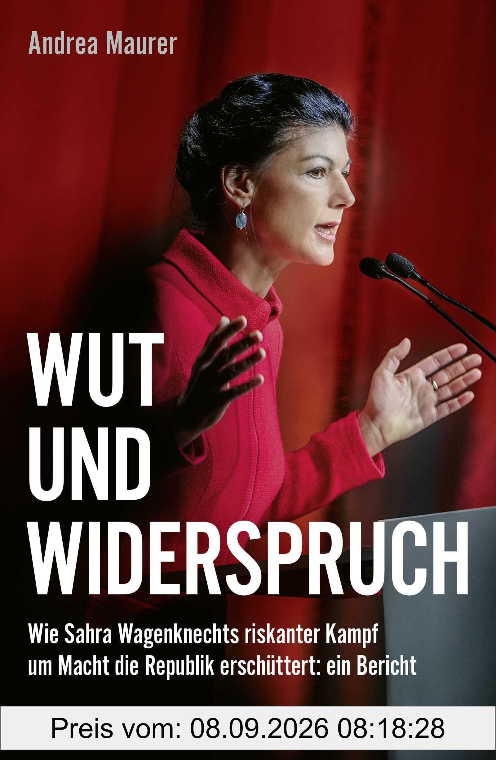 Wut und Widerspruch: Wie Sahra Wagenknechts riskanter Kampf um Macht die Republik erschüttert - ein Bericht