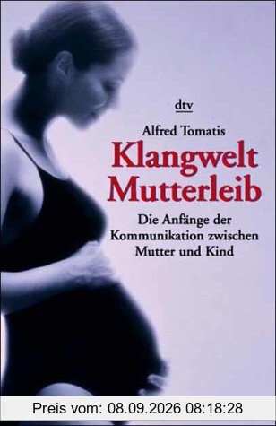 Klangwelt Mutterleib. Die Anfänge der Kommunikation zwischen Mutter und Kind.