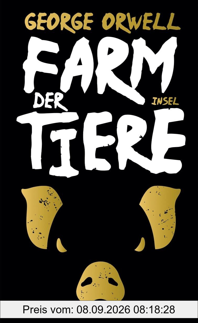 Farm der Tiere: Ein Märchen | Sie wollten Freiheit. Sie bekommen Unterdrückung | Der Klassiker über Macht, Manipulation und Moral neu übersetzt von Eike Schönfeld