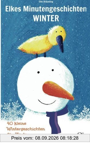 Elkes Minutengeschichten - Winter: 40 kurze Wintergeschichten