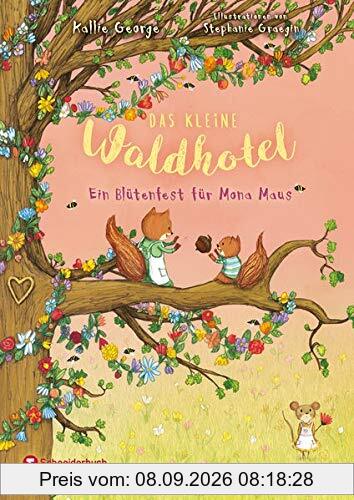 Das kleine Waldhotel, Band 03: Ein Blütenfest für Mona Maus