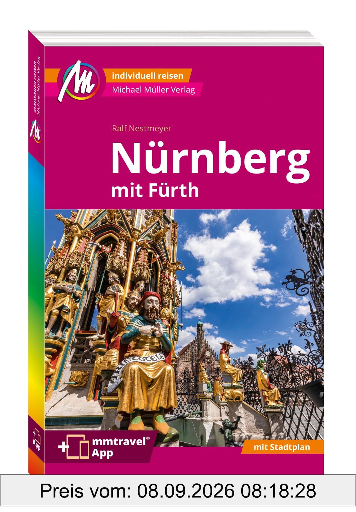 MICHAEL MÜLLER REISEFÜHRER Nürnberg MM-City: Mit Fürth. 100% authentisch, aktuell und vor Ort recherchiert. Inkl. App.