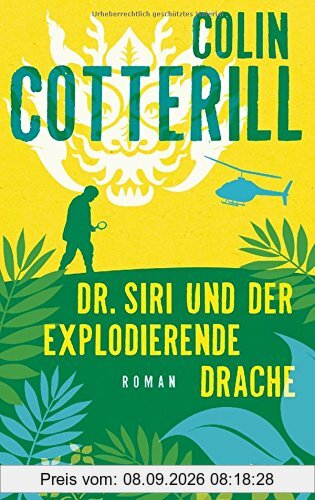 Dr. Siri und der explodierende Drache - Dr. Siri ermittelt 8 -: Kriminalroman (Die Dr. Siri-Romane, Band 8)