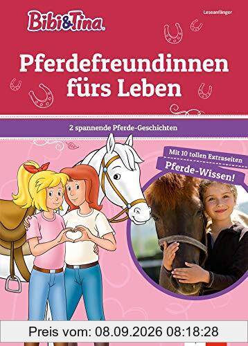 Bibi & Tina: Pferdefreundinnen fürs Leben. 2 spannende Pferde-Geschichten mit 10 tollen Extraseiten Pferde-Wissen (für Leseanfänger)