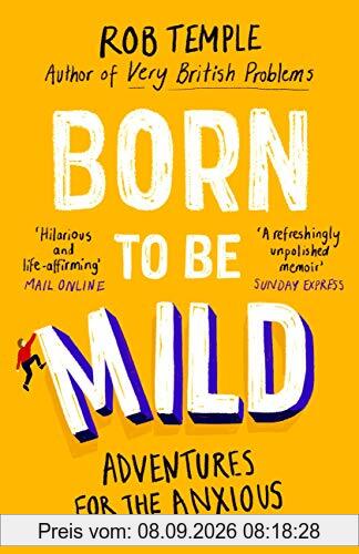 Born to be Mild: Adventures for the Anxious