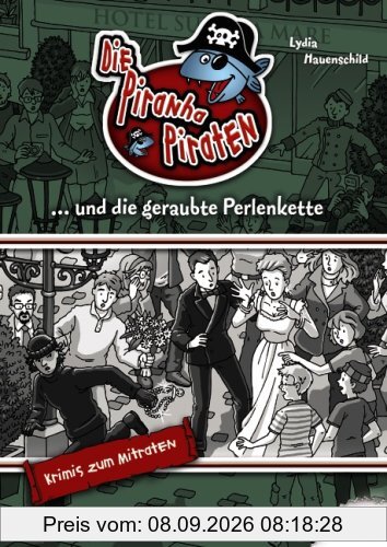 Die Piranha-Piraten und die geraubte Perlenkette