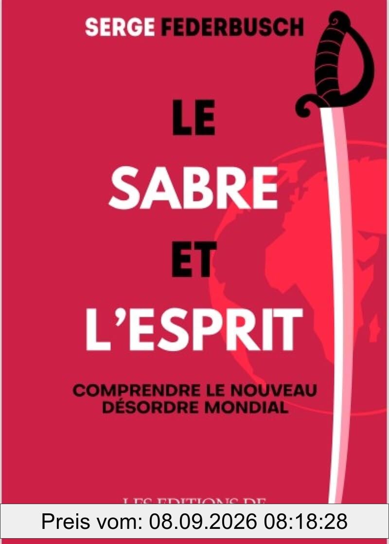 Le sabre et l'esprit : comprendre le nouveau désordre mondial