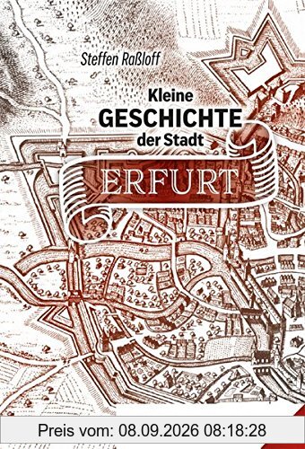 Kleine Geschichte der Stadt Erfurt: Band 45 (Rhino Westentaschen-Bibliothek)