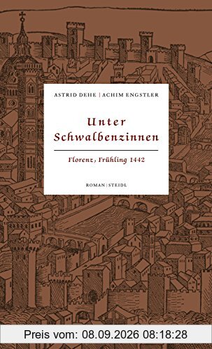 Unter Schwalbenzinnen Florenz, Frühling 1442