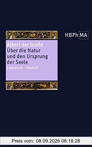 Liber de natura et origine animae. Über die Natur und den Ursprung der Seele: Lateinisch - Deutsch. Übersetzt und eingeleitet von Henryk Anzulewicz