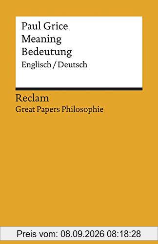 Meaning / Bedeutung: Englisch/Deutsch. [Great Papers Philosophie] (Reclams Universal-Bibliothek)
