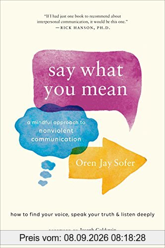 Say What You Mean: A Mindful Approach to Nonviolent Communication