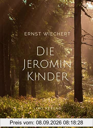 Ernst Wiechert: Die Jeromin-Kinder. Vollständige Neuausgabe
