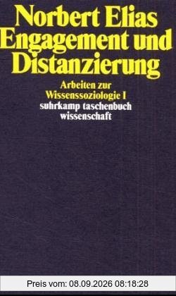 Engagement und Distanzierung. Arbeiten zur Wissenssoziologie I