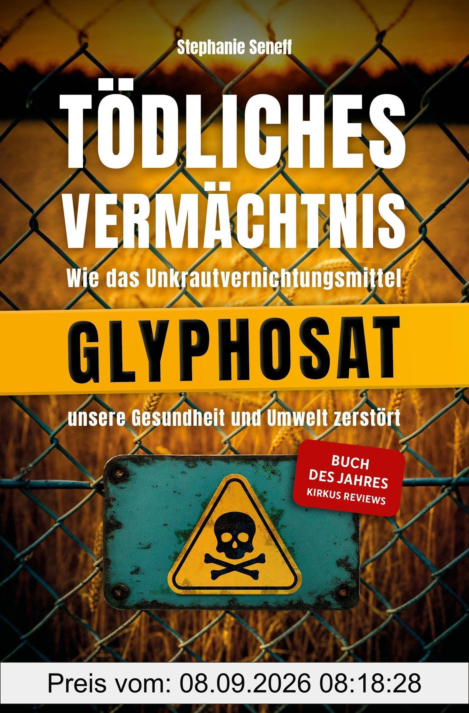 Tödliches Vermächtnis: Wie das Unkrautvernichtungsmittel Glyphosat unsere Gesundheit und Umwelt zerstört