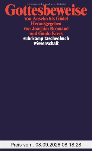 Gottesbeweise: von Anselm bis Gödel (suhrkamp taschenbuch wissenschaft)