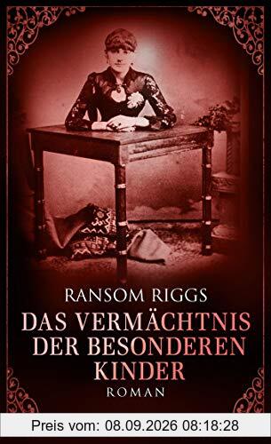 Das Vermächtnis der besonderen Kinder: Roman (Die besonderen Kinder, Band 5)
