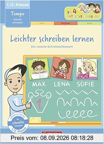 Leichter schreiben lernen: schnell schreiben (1./2. Klasse): Übungsheft Tempo - Der rasante Schreibwettbewerb (Die 4 Entdecker-Freunde)