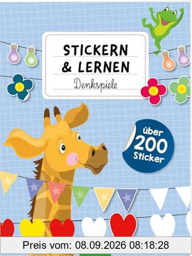 Stickern und Lernen – Denkspiele: Über 200 Sticker | Pädagogisch wertvoller Stickerspaß ab 5 Jahren