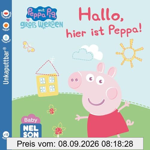 Baby Nelson (unkaputtbar) 1: Hallo, hier ist Peppa!: Baby-Buch ab 12 Monaten – auch als Badebuch geeignet