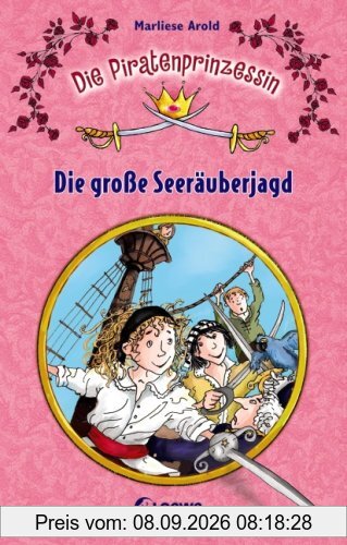 Die Piratenprinzessin 01: Die große Seeräuberjagd