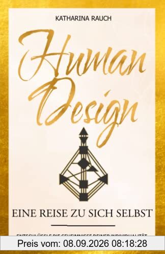 Human Design: Eine Reise zu sich selbst | Entschlüssle die Geheimnisse deiner Individualität