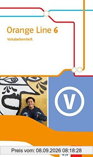 Orange Line 6: Vokabellernheft Klasse 10 (Orange Line. Ausgabe ab 2014)
