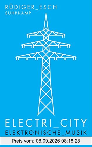 Electri_City: Elektronische Musik aus Düsseldorf (suhrkamp taschenbuch)