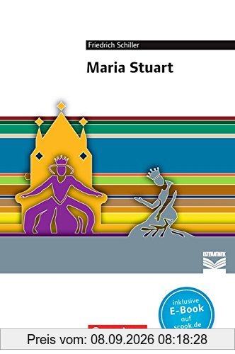 Cornelsen Literathek: Maria Stuart: Empfohlen für die Oberstufe. Textausgabe. Text - Erläuterungen - Materialien