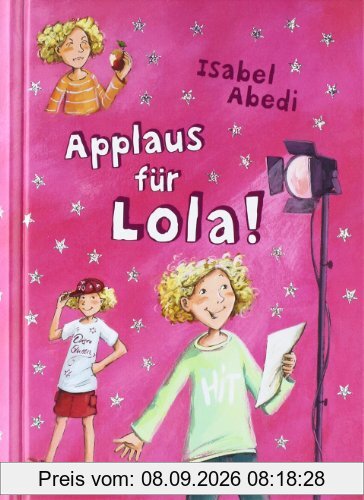 Hier kommt Lola!, Band 4: Applaus für Lola!
