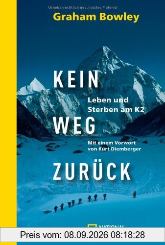 Kein Weg zurück: Leben und Sterben am K2